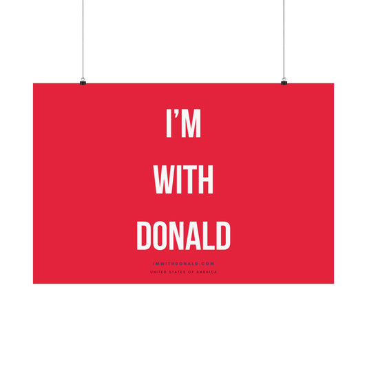 I'm with Donald! Matte Horizontal Posters